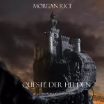 Morgan Rice: Queste der Helden: Band 1 im Ring der Zauberei