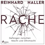 Reinhard Haller: Rache: Gefangen zwischen Macht und Ohnmacht