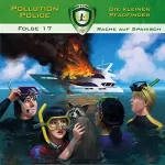 Markus Topf: Rache auf Spanisch: Pollution Police 17