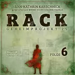 Ann-Kathrin Karschnick: Rack 6: Geheimprojekt 25