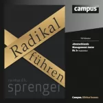 Reinhard K. Sprenger: Radikal führen: 