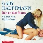 Gaby Hauptmann: Ran an den Mann: 