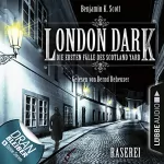 Benjamin K. Scott: Raserei: London Dark - Die ersten Fälle des Scotland Yard 1