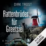 Dirk Trost: Rattenbrüder für Greetsiel: Jan de Fries 8