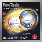Kurt Mahr, H. G. Ewers, Hans Kneifel, Ernst Vlcek, William Voltz: Raumschiff Erde: Perry Rhodan Silber Edition 76