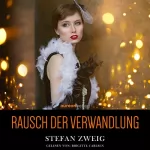 Stefan Zweig: Rausch der Verwandlung: 