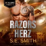 S. E. Smith: Razors Herz: The Die Allianz Series, 2