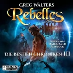 Greg Walters: Rebelles: Die Bestien Chroniken 3