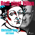 Christian Redl: Redl singt Villon: 