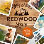 Kelly Moran: Redwood Love - Es beginnt mit einem Blick: Redwood-Reihe 1