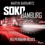 Martin Barkawitz: Reeperbahn-Blues: SoKo Hamburg - Ein Fall für Heike Stein 4