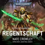 Nate Crowley: Regentschaft: Warhammer 40.000 - Der Albtraumkönig 2