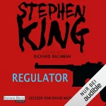 Stephen King, Joachim Körber - Übersetzer: Regulator: 