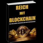 Robert Sasse: Reich mit Blockchain: Das Millionärs-Gehemnis der Kryptowährungen
