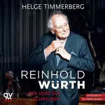 Helge Timmerberg: Reinhold Würth: Der Herr der Schrauben