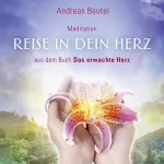 Andreas Beutel: Reise in dein Herz: Meditation