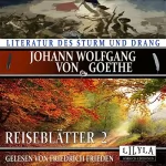 Johann Wolfgang von Goethe: Reiseblätter 2: Heidelberg, Heilbronn, Lauffen, Bietigheim, Ludwigsburg, Stuttgart