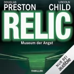 Douglas Preston, Lincoln Child: Relic - Museum der Angst: Pendergast 1