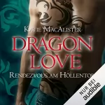 Katie MacAlister: Rendezvous am Höllentor: Dragon Love 3