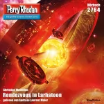 Christian Montillon: Rendezvous in Larhatoon: Perry Rhodan 2764
