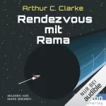Arthur C. Clarke: Rendezvous mit Rama: 