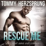 Tommy Herzsprung: Rescue Me: Bis wir uns verzeihen: 
