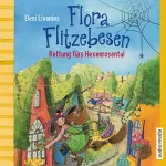 Eleni Livanios: Rettung fürs Hexenrosental: Flora Flitzebesen 4