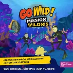Angela Strunck: Rettungsmission "Korallenriff" / Unter der Eisdecke. Das Original-Hörspiel zur TV-Serie: Go Wild - Mission Wildnis