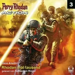 Hans Kneifel: Rhodan mal tausend: Perry Rhodan Action 3