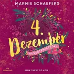 Marnie Schaefers: Right Next to You I: Christmas Kisses. Ein Adventskalender 4