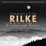 Schönherz & Fleer, Rainer Maria Rilke: Rilke Projekt - Wunderweiße Nächte: 