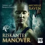 Michelle Raven: Riskantes Manöver: TURT/LE-Serie 2