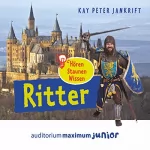 Kay Peter Jankrift: Ritter: Hören, Staunen, Wissen