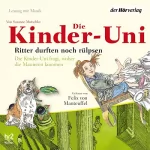 Susanne Mutschler: Ritter durften noch rülpsen: Die Kinder-Uni