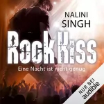Nalini Singh: Rock Kiss - Eine Nacht ist nicht genug: Rock Kiss 1