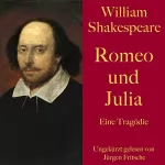 William Shakespeare: Romeo und Julia: Eine Tragödie