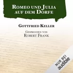 Gottfried Keller: Romeo und Julia auf dem Dorfe: 