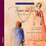 William Shakespeare, Barbara Kindermann: Romeo und Julia. Weltliteratur für Kinder: 