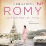 Michelle Marly: Romy und der Weg nach Paris: 