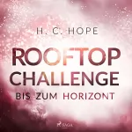 H. C. Hope: Rooftop Challenge – Bis zum Horizont: 