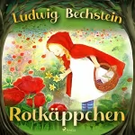Ludwig Bechstein: Rotkäppchen: 