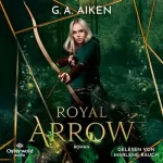 G. A. Aiken, Michaela Link - Übersetzer: Royal Arrow: Blacksmith Queen 3