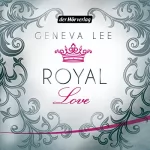 Geneva Lee: Royal Love: Die Royals-Saga 3