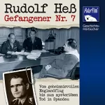Karl Höffkes: Rudolf Heß: Gefangener Nr. 7