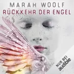 Marah Woolf: Rückkehr der Engel: Angelussaga 1