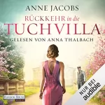 Anne Jacobs: Rückkehr in die Tuchvilla: Die Tuchvilla-Saga 4