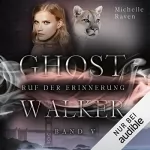 Michelle Raven: Ruf der Erinnerung: Ghostwalker 5