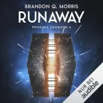 Brandon Q. Morris: Runaway: Proxima-Logbuch 4