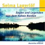 Selma Lagerlöf: Sagen und Legenden aus dem hohen Norden: 