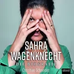 Christian Schneider: Sahra Wagenknecht. Die Biografie: 